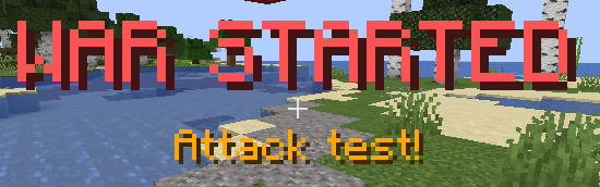 War started announcement screen with large pixelated text saying WAR STARTED and Attack test! below